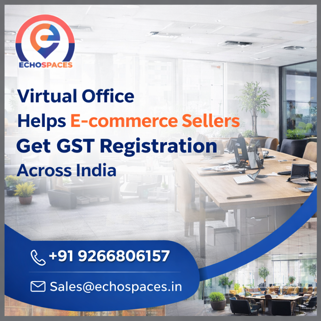 How Virtual Offices Empower E-commerce Businesses with GST Registration